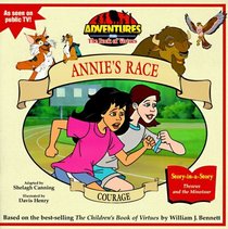 Courage: Annie's Race (Adventures from the Book of Virtues)