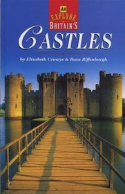Explore Britain's Castles (AA Explore Britain Guides)