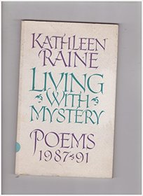 Living with Mystery: Poems 1987-91