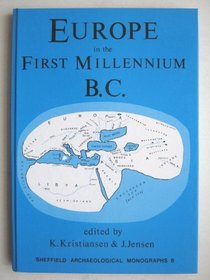 Europe in the First Millennium BC (Sheffield Archaeological Monographs)