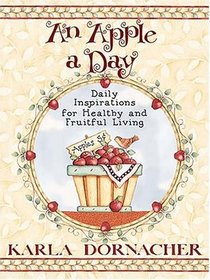 An Apple A Day: Daily Inspiration for Healthy and Fruitful Living