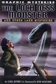 The Loch Ness Monster and Other Lake Monsters (Graphic Mysteries)