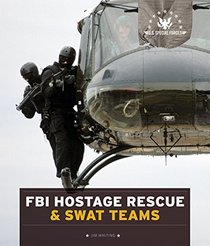 U.S. Special Forces: FBI Hostage Rescue & SWAT Teams