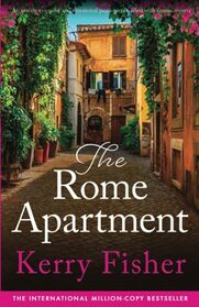 The Rome Apartment: An utterly gripping and emotional page-turner filled with family secrets (The Italian Escape)