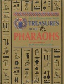 Treasures of the Pharaohs: The Glories of Ancient Egypt