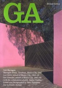 Luis Barragan: Barragan House, Los Clubes and San Cristobal (Global Architecture Document)
