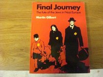 Final journey: The fate of the Jews in Nazi Europe