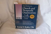 The Zondervan Church and Nonprofit Organization Tax & Financial Guide 1997 (Zondervan Church & Nonprofit Organization Tax & Financial Guide)