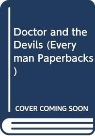 Doctor and the Devils (Everyman Paperbacks)