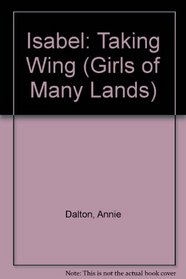 Isabel: Taking Wing (Girls of Many Lands (Paperback))