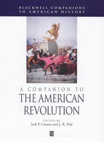 A Companion to the American Revolution (Blackwell Companions to American History)