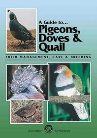 A Guide to Pigeons, Doves  Quail
