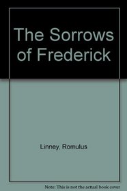The Sorrows of Frederick.