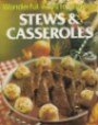 Wonderful ways to prepare stews & casseroles