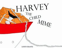 Harvey the Child Mime