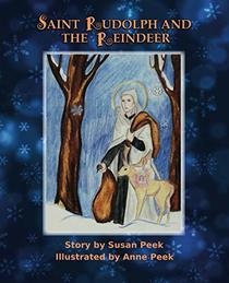 Saint Rudolph and the Reindeer: A Christmas Story