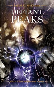 Defiant Peaks (Hadrumal Crisis, Bk 3)