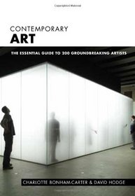 Contemporary Art: 200 of the World's Most Groundbreaking Artists