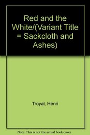 Red and the White/(Variant Title = Sackcloth and Ashes)