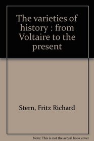 The varieties of history : from Voltaire to the present