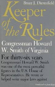 Keeper of the Rules: Congressman Howard W. Smith of Virginia