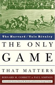 The Only Game That Matters : The Harvard/Yale Rivalry