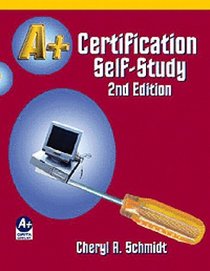 A+ Certification Self-Study Guide (2nd Edition)