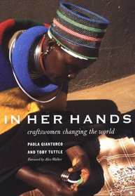 In Her Hands : Craftswomen Changing the World