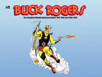 Buck Rogers in the 25th Century the Complete Muprhy Anderson Dailies: 1947-1949 and 1958-1959