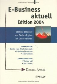 e-Business Aktuell 2004: Trends, Prozesse Und Technologien Im Unternehmen (German Edition)