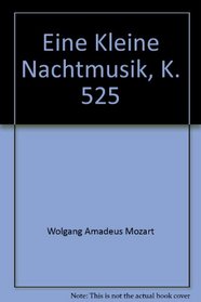 Eine Kleine Nachtmusik, K.V. 525