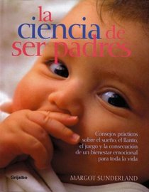 Ciencia De Ser Padres, La