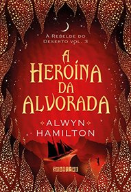 A Heroina da Alvorada (Hero at the Fall) (Rebel of the Sands, Bk 3) (Em Portugues do Brasil Edition)
