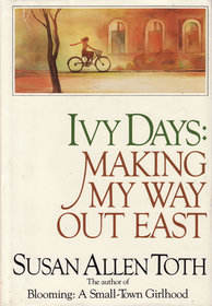 Ivy Days: Making My Own Way Out East