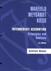 Intermediate Accounting: Principles and Analysis - Solutions Manual 2nd edition