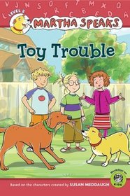 Martha Speaks: Toy Trouble (Reader) (Green Light Readers Level 2)