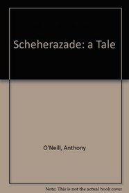 Scheherazade: a Tale