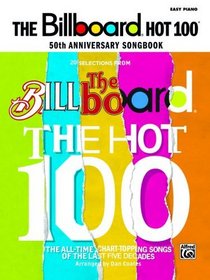Billboard Magazine Hot 100 50th Anniversary Songbook: Easy Piano