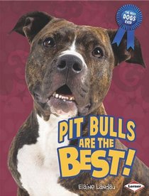 Pit Bulls Are the Best! (The Best Dogs Ever)