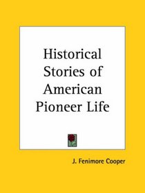 Historical Stories of American Pioneer Life