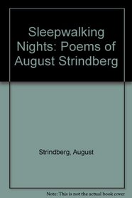 Sleepwalking Nights: Poems of August Strindberg
