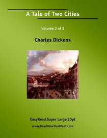 A Tale of Two Cities Volume 2 of 2   [EasyRead Super Large 20pt Edition]