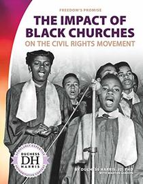 The Impact of Black Churches: On the Civil Rights Movement (Freedom's Promise)