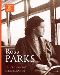 Rosa Parks: Don't Give In! (Defining Moments)