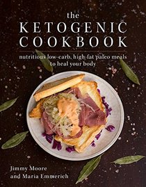 The Ketogenic Cookbook: Nutritious Low-Carb, High-Fat Paleo Meals to Heal Your Body