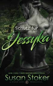 Schutz fr Jessyka (SEALs of Protection) (German Edition)