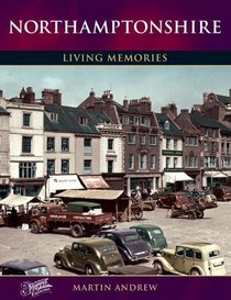 Francis Frith's Northamptonshire Living Memories (Photographic Memories)