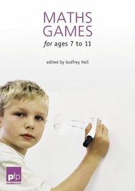 Maths Games for Ages 7 to 11 (pfp Teacher Books)