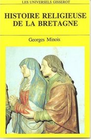 Histoire religieuse de la Bretagne (Les Universels Gisserot) (French Edition)