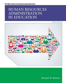 Human Resources Administration in Education with Enhanced Pearson eText -- Access Card Package (10th Edition) (Allyn & Bacon Educational Leadership)